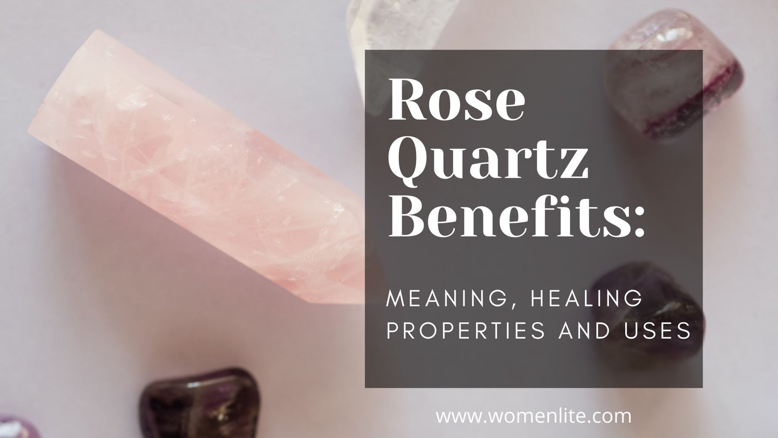 Rose Quartz Benefits
